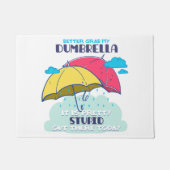 Pak mijn paraplu maar, het is  dom deurmat (Voorkant)