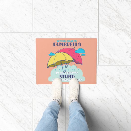 Pak mijn paraplu maar, het is  dom deurmat (Binnen)