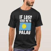 Palau Flag Design  If lost send me to Palau Premiu T-shirt (Voorkant)