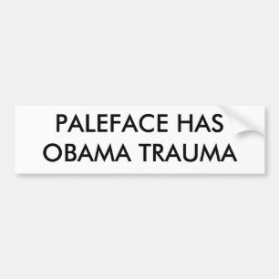 PALEFACE HASOBAMA TRAUMA BUMPERSTICKER