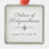 Paleis van Holyroodhouse Latitude Longitude Metalen Ornament (Voorkant)