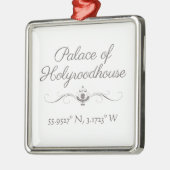 Paleis van Holyroodhouse Latitude Longitude Metalen Ornament (Links)