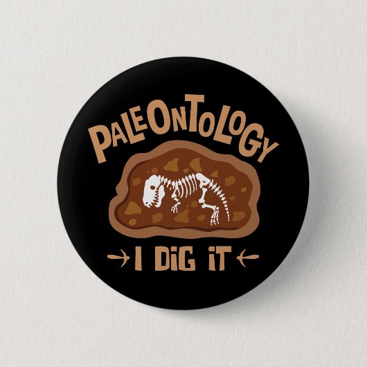Paleontologie Ik Graaf Het Dinosaurus Botten Liefh Ronde Button 5,7 Cm (Voorkant)