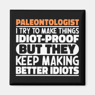 Paleontoloog Ik probeer dingen grappig te maken Magneet