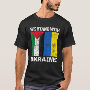 Palestijnse steun Oekraïne Palestina We staan er  T-shirt