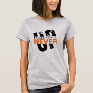 PALESTINA GEEFT NOOIT OP   Vet Grunge Protest T-shirt