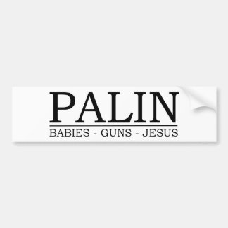 Palin: Baby's, Pistolen, Jezus Bumpersticker