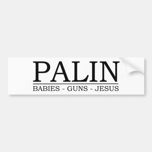 Palin: Baby's, Pistolen, Jezus Bumpersticker (Voorkant)
