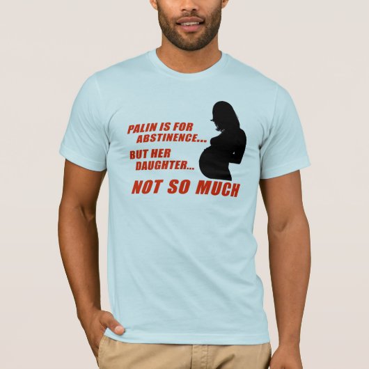 Palin is voor onthouding t-shirt (Voorkant)