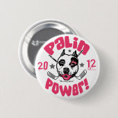 Palin Power Pit Bull 2012 Button (Voorkant /achterkant)