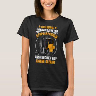 Pallet Forklift Warehouseman Logistician Gezegde T-shirt