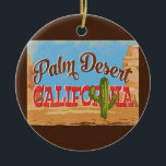 Palm Desert Californische Cartoon Reis Reisreis Keramisch Ornament<br><div class="desc">Palm Desert California neo vintage-reisontwerp in een grappige cartoon retro-stijl met de woestijn,  een cactus en rotsen. Blauw,  bruin en rood met groene cactus.</div>
