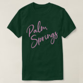 Palm Springs California CA Script Roze Tekst T-shirt (Design voorkant)