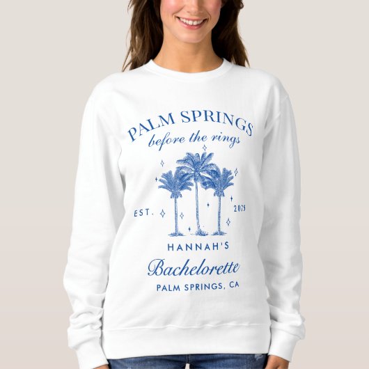 Palm Springs voor de ringen Blue Bachelorette Trui (Voorkant)