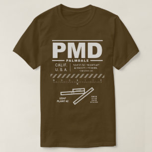 Palmdale Ringl. Airport USAF Plant 42 PMD T-shirt