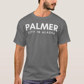 Palmer City Alaska T-shirt