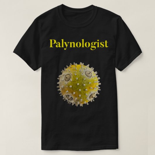 Palynoloog design for pollen and palynology love t-shirt (Design voorkant)