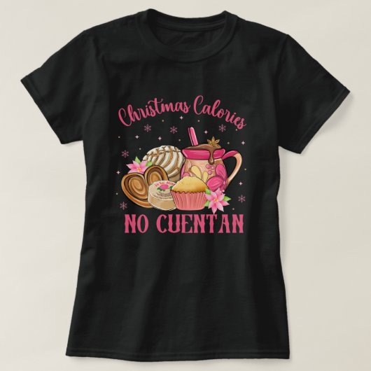 Pan Dulce Mexican | Kerst Calorieën Geen Cuentan T-shirt (Design voorkant)