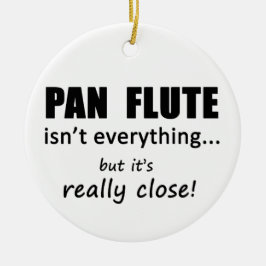 Pan Flute is niet alles Keramisch Ornament