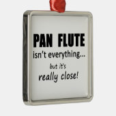 Pan Flute is niet alles Metalen Ornament (Rechts)