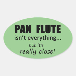 Pan Flute is niet alles ovaal Sticker