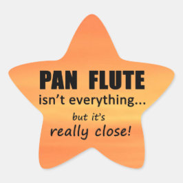 Pan Flute is niet alles Star-Sticker Ster Sticker