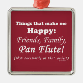 Pan Flute maakt me gelukkig Metalen Ornament