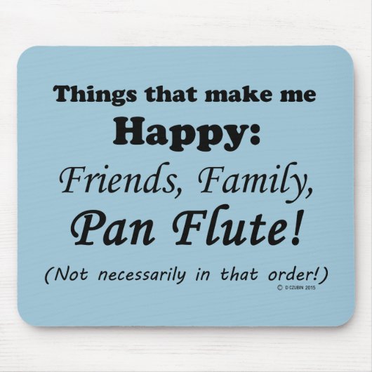 Pan Flute maakt me gelukkig Muismat (Voorkant)