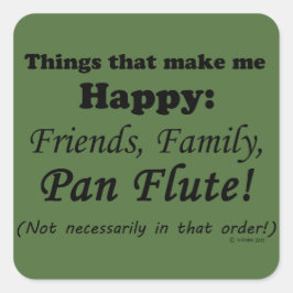 Pan Flute maakt me gelukkig Vierkante Sticker