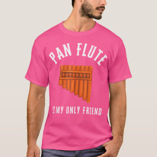 Pan Pipe Instrument Peru Wooden Pan Flute T-shirt