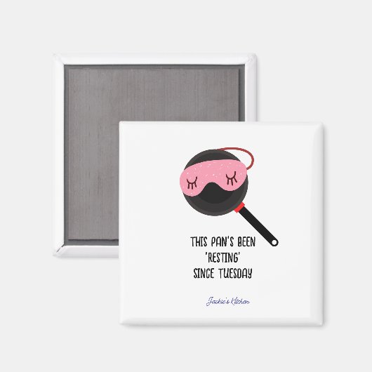 Pan ‘rust’ al sinds dinsdag grappige keuken magneet (Voorkant / Achterkant)