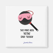 Pan ‘rust’ al sinds dinsdag grappige keuken magneet (Voorkant)