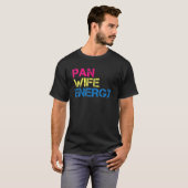 Pan Wife Energy Pansexual Pride Pansexuality LGBTQ T-shirt (Voorkant volledig)