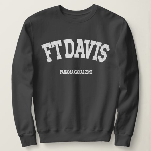 Panama Canal Zone: Ft. Davis Sweatshirt (Design voorkant)