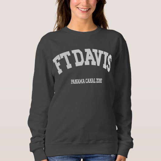 Panama Canal Zone: Ft. Davis Sweatshirt (Voorkant)