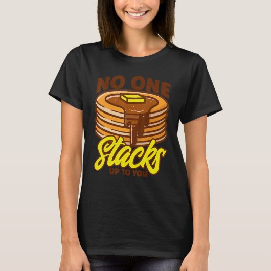 Pancake Lover Kids No One Stacks Up To You T-shirt (Voorkant)