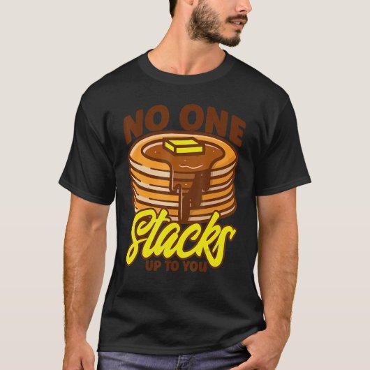 Pancake Lover Kids No One Stacks Up To You T-shirt (Voorkant)