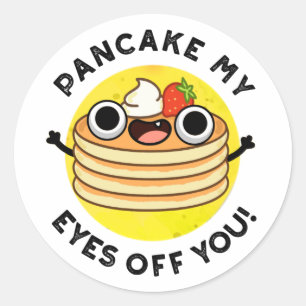 Pancake My Eyes of you grappy Food Pun Ronde Sticker