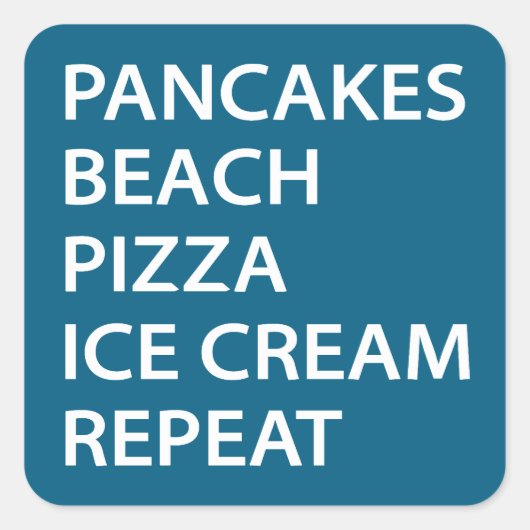 Pancakes Beach Pizza Ice Cream Repeat Vierkante Sticker (Voorkant)