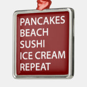 Pancakes Beach Sushi Ice Cream Repeat Metalen Ornament (Links)