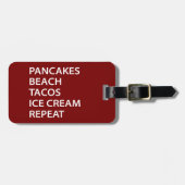 Pancakes Beach Tacos Ice Cream Repeat Bagagelabel (Voorkant horizontaal)