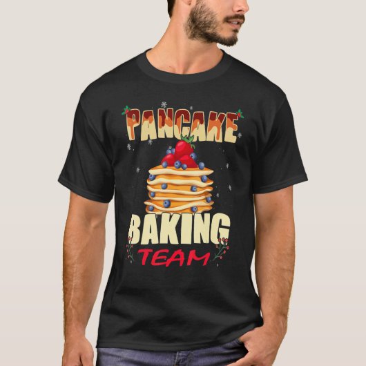 Pancakes maker     Christmas Pancake Baking Team T-shirt (Voorkant)