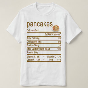 pancakes Nutrition Facts label T-shirt