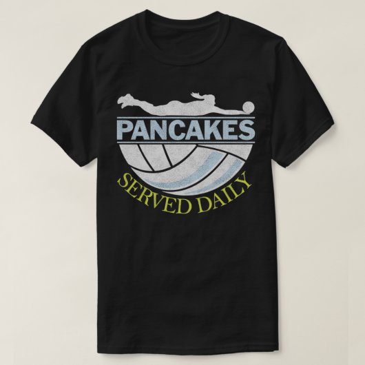 Pancakes Served Daily Volleyball Libero T-shirt (Design voorkant)