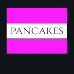 PANCAKES Tekst Leuk Helder Levendig Roze Wit Strep Canvas Afdruk<br><div class="desc">Dit leuke,  nostalgische ontwerp heeft tekst in een brede witte middenstreep gemarkeerd met zwarte streepjes tegen een felle brede achtergrondstrepen. De tekst kan worden gepersonaliseerd.</div>