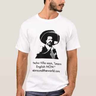 Pancho-villa-afbeelding, Pancho Villa zegt: "Leer  T-shirt
