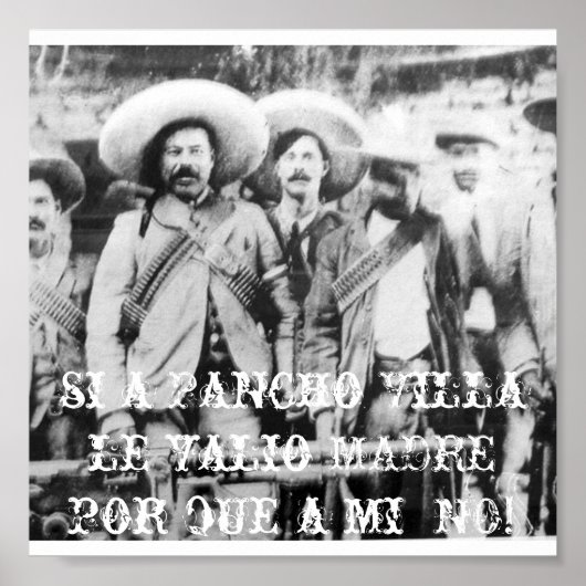 pancho_villa is een Pancho Villa le valio MADRE .. Poster (Voorkant)