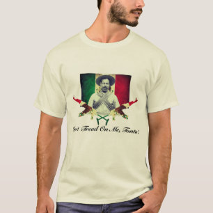 Pancho Villa: "Niet op me lezen, Tonto!" T-shirt