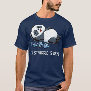 Panda De Struggle is echt voor mannen die jongens  T-shirt
