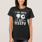 Panda I Eat Until I Get Sleepy T-shirt (Voorkant)